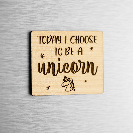 Magnet "Today I choose to be a unicorn" | Kühlschrank-Magnet